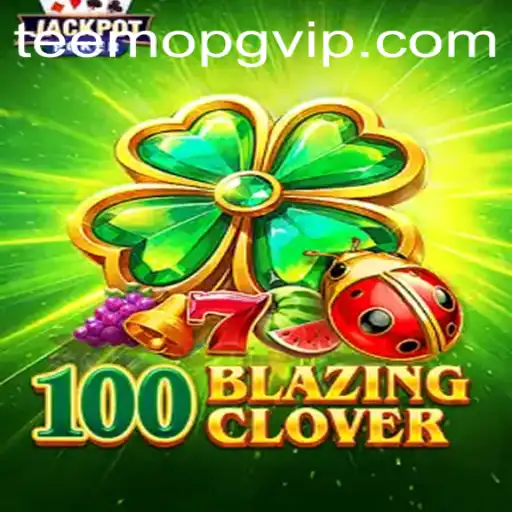 100BlazingClover: Aventura e Estratégia em um Mundo Virtual Complexo