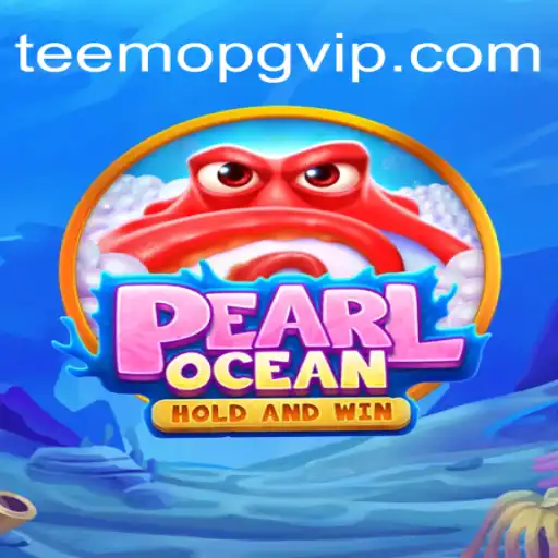 Explorando o Fascinante Mundo de PearlOcean com Teemo PG